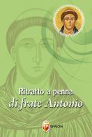 Ritratto a penna di frate Antonio di Bruno Giannini edito da Editrice Shalom