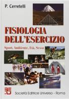 Fisiologia dell'esercizio. Sport, ambiente, età, sesso di Paolo Cerretelli edito da SEU