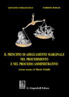 Il principio di adeguamento marginale nel procedimento e nel processo amministrativo di Giovanni Cofrancesco edito da Giappichelli