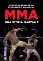 Mma. Una storia marziale di Giovanni Bongiorno edito da Ultra