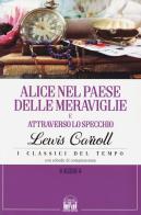 Alice nel paese delle meraviglie-Alice attraverso lo specchio di Lewis Carroll edito da 2M