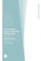 Istituzione della teologia persuasiva vol.5 di Francesco Turrettini edito da BE Edizioni