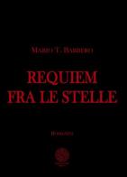 Requiem fra le stelle di Mario T. Barbero edito da Sillabe di Sale Editore