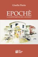 Epochè. La sospensione del giudizio di Gisella Florio edito da Pellegrini