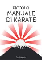 Piccolo manuale di karate edito da Dojo Karate Yuki