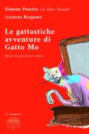 Le gattastiche avventure di Gatto Mo. Ritratti di gatti da non credere di Simone Pasetto, Azzurra Bergamo edito da Youcanprint
