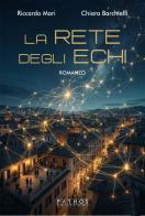 La rete degli echi di Riccardo Mari, Chiara Barchielli edito da Pathos Edizioni