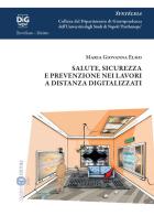 Salute, sicurezza e prevenzione nei lavori a distanza digitalizzati di Maria Giovanna Elmo edito da Cacucci
