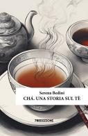 Chá. Una storia sul tè di Serena Bedini edito da 78Edizioni
