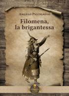 Filomena, la brigantessa di Angelo Piccigallo edito da Fides