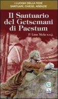 Il Santuario del Getsemani di Paestum di Lino Mela edito da Editrice Elledici