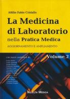 La medicina di laboratorio nella pratica medica. Volume di aggiornamento e ampliamento vol.2 di Attilio F. Cristallo edito da Selecta Medica