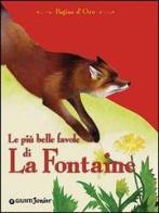 Le più belle favole di La Fontaine di Jean de La Fontaine edito da Giunti Junior