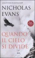 Quando il cielo si divide di Nicholas Evans edito da Rizzoli