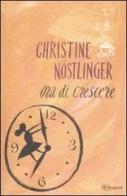 Ora di crescere di Christine Nöstlinger edito da Rizzoli