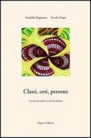 Classi, ceti, persone. Esercizi di analisi sociale localizzata di Arnaldo Bagnasco, Nicola Negri edito da Liguori