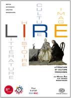 Lire. Littérature, histoire, cultures, images. Per le Scuole superiori. Con CD-ROM. Con espansione online vol.1 edito da Einaudi Scuola