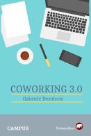 Coworking 3.0 di Gabriele Desiderio edito da Bertoni