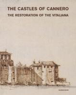 The castles of Cannero. The restoration of the Vitaliana edito da Scalpendi