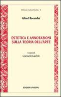 Estetica e annotazioni sulla teoria dell'arte di Alfred Baeumler edito da Unicopli