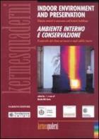 Indoor environment and preservation. Ambiente interno e conservazione. Climate control in museums and historic building edito da Nardini