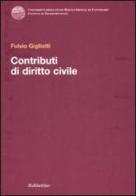 Contributi di diritto civile di Fulvio Gigliotti edito da Rubbettino