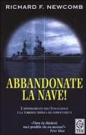 Abbandonate la nave! di Richard F. Newcomb edito da TEA