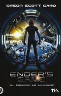 Ender's game. Il gioco di Ender di Orson Scott Card edito da TEA