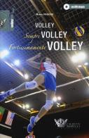 Volley, sempre volley, fortissimamente volley. Con DVD di Marco Paolini edito da Calzetti Mariucci