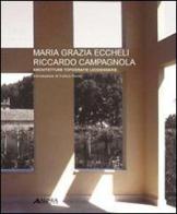 Maria Grazia Eccheli, Riccardo Campagnola. Architetture topografie leggendarie. Ediz. illustrata edito da Alinea