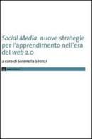 Social media. Nuove strategie per l'apprendimento nell'era del web 2.0 edito da eum