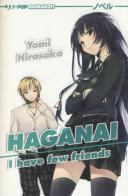Haganai. I have few friends di Yomi Hirasaka edito da Edizioni BD