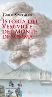 Istoria del Vesuvio e del Monte di Somma di Carlo Siniscalco edito da Diogene Edizioni