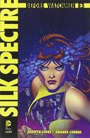 Silk spectre. Before Watchmen vol.2 di Darwyn Cooke, Amanda Conner edito da Lion