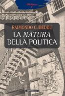 La natura della politica di Raimondo Cubeddu edito da Cantagalli