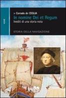 In nomine Dei et regum di Corrado De Ceglia edito da Liberodiscrivere edizioni