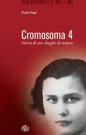 Cromosoma 4. Storia di uno sbaglio di natura di Paola Nepi edito da Aska Edizioni
