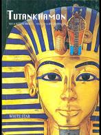 I tesori di Tutankhamon edito da White Star