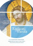 Radicati nella parola. Lectio divina sulle letture feriali del tempo di Pasqua edito da Art