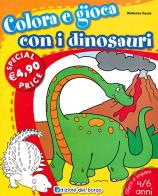 Colora e gioca con i dinosauri. Ediz. illustrata di Roberta Fanti edito da Edizioni del Borgo