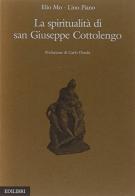 La spiritualità di san Giuseppe Cottolengo di Elio Mo, Lino Piano edito da Edilibri