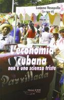 L' economia cubana non è una scienza triste edito da Achab Editrice