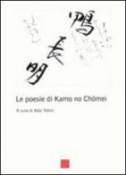 Le poesie di Kamo No Chomei edito da Libreria Editrice Cafoscarina