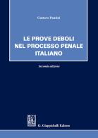 Le prove deboli nel processo penale italiano di Gustavo Pansini edito da Giappichelli