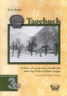 Tagebuch. Il diario di un giovane sottufficiale dalle Alpi Giulie al Monte Grappa di Hans Banko edito da Saisera