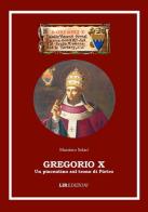 Gregorio X un piacentino sul trono di Pietro di Massimo Solari edito da Edizioni L.I.R
