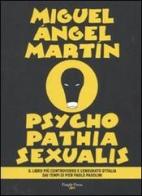 Psycho pathia sexualis di Miguel Ángel Martín edito da Purple Press