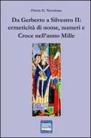 Da Gerberto a Silvestro II. Ermeticità di nome, numeri e croce nell'anno mille di Flavio G. Nuvolone edito da Pontegobbo