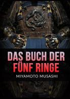 Das buch der fünf ringe di Musashi Miyamoto edito da StreetLib