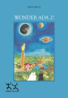 Wonder Ada 2! di Anna Nacci edito da Sensibili alle Foglie